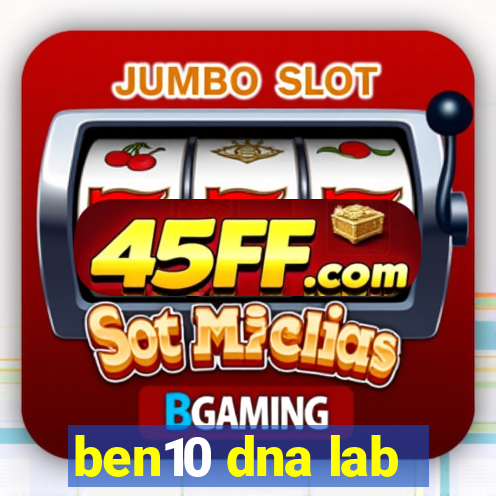 ben10 dna lab